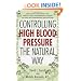 Controlling High Blood Pressure: The Natural Way