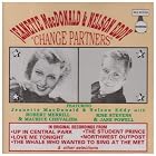 Change Partners by  Ken Darby, Rudolf Friml, Jerome Kern, Richard Rodgers, and Sigmund Romberg 