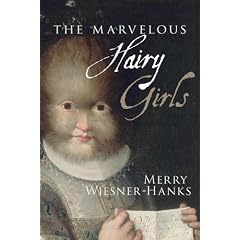The Marvelous Hairy Girls: The Gonzales Sisters and Their Worlds