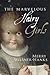 The Marvelous Hairy Girls: The Gonzales Sisters and Their Worlds