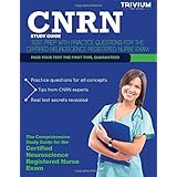 cnrn study guide test prep with practice test questions for the certified neuroscience registered nurse exam