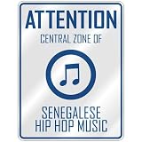 ATTENTION  CENTRAL ZONE OF SENEGALESE HIP HOP  PARKING SIGN MUSIC