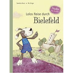 Lolos Reise durch Bielefeld: St�dte f�r Kinder