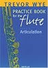 A Trevor Wye Practice Book for the Flute, Vol. 3: Articulation