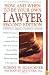 How and When to be Your Own Lawyer
