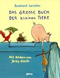 Das gro�e Buch der kleinen Tiere