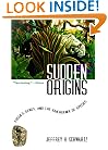Sudden Origins: Fossils, Genes, and the Emergence of Species