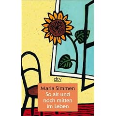 So alt und noch mitten im Leben