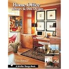 Home Office, Library, And Den Design (Schiffer Design Book) by Tina Skinner
