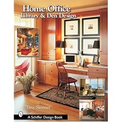 Home Office, Library, And Den Design (Schiffer Design Book)