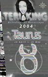 Teri King s Astrological Horoscope for 2004: Taurus
