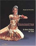 Bharatan�tyam : Une danse indienne