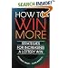 How to Win More: Strategies for Increasing a Lottery Win