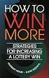 How to Win More: Strategies for Increasing a Lottery Win