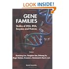 Click here to buy Gene Families: Studies of Dna, Rna, Enzymes and Proteins : Proceedings of the October 5-10, 1999 Congress, Beijing,... by  Gouxiong Xue, Yongbiao Xue, Zhihong Xu, and Roger S. Holmes.