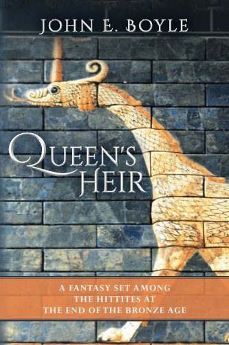 Queen's Heir: A Fantasy set among the Hittites at the end of the Bronze Age (The Children of Khetar) (Volume 1)