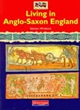 Books : Living in Anglo-Saxon Britain (Romans, Saxons, Vikings)