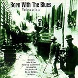 Review Various Artists  / Born With the Blues