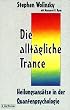 Die allt�gliche Trance