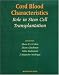 Cord Blood Characteristics: Role in Stem Cell Transplantation
