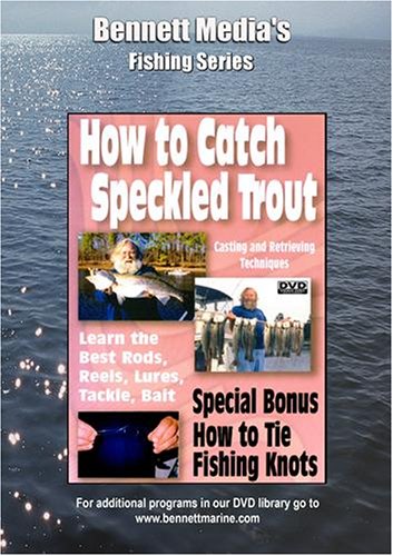 HOW TO CATCH SPECKLED TROUT & HOW TO TIE FISHING KNOTS