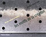 Les Motifs de la cr�ation : Formes, couleurs et textures