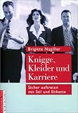 Produkt-Bild: Knigge, Kleider und Karriere. Sicher auftreten mit Stil und Etikette