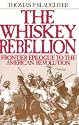 The Whiskey Rebellion: Frontier Epilogue to the American Revolution
