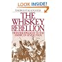 The Whiskey Rebellion: Frontier Epilogue to the American Revolution