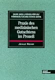 Bild zu: Praxis des medizinischen Gutachtens im Proze&szlig;