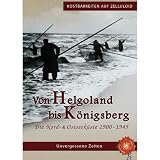 Von Helgoland bis K&ouml;nigsberg - Mit historisch, Geschichte, 1910, 1920, 1930