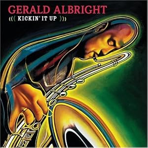 Kickin It Up by Gerald Albright (Audio CD - 2004)