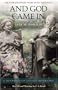 And God Came In: The Extraordinary Story of Joy Davidman (Hendrickson Classic Biographies)