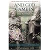 And God Came In: The Extraordinary Story of Joy Davidman (Hendrickson Classic Biographies)