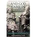 And God Came In: The Extraordinary Story of Joy Davidman (Hendrickson Classic Biographies)