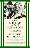On grief and reason : essays