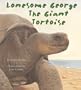 Lonesome George, the Giant Tortoise