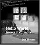 Hello World: Travels in Virtuality