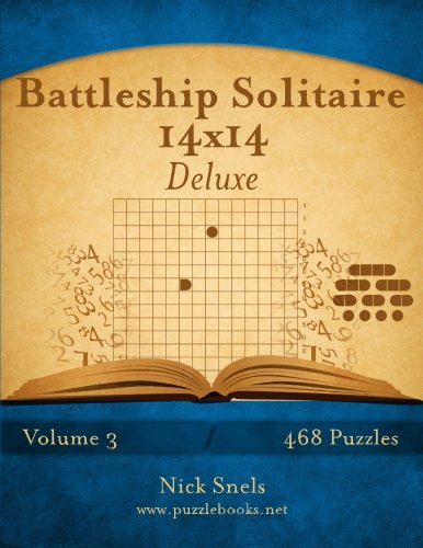 Battleship Solitaire 14x14 Deluxe - Volume 3 - 468 Logic Puzzles