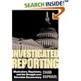Investigated Reporting: Muckrakers, Regulators, and the Struggle over Television Documentary (History of Communication) by Chad Raphael