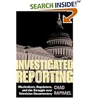 Click here to buy Investigated Reporting: Muckrakers, Regulators, and the Struggle over Television Documentary (History of Communication) by  Chad Raphael.