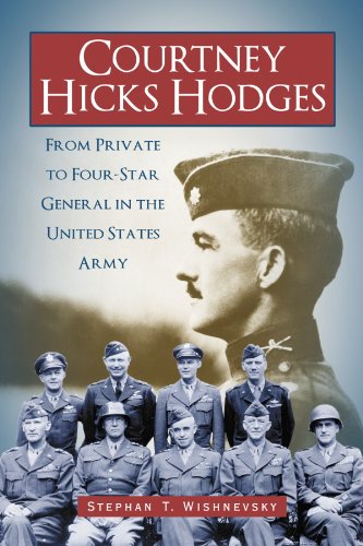 Courtney Hicks Hodges: From Private to Four-Star General in the United States Army