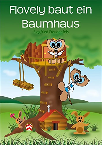 Flovely baut ein Baumhaus (German Edition)