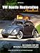 Search : VW Beetle Restoration Handbook: How to Restore 1949-1967 VW Beetles to Original Factory Condition
