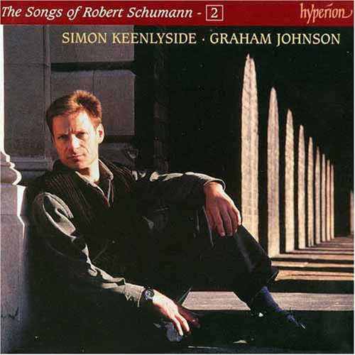 Schumann: The Songs of Robert Schumann, Vol. 02  Simon Keenlyside