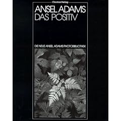 Die neue Ansel Adams Photobibliothek, Das Positiv als photographisches Bild