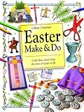 Easter make & do : craft ideas which bring the story of Easter to life