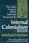 Internal Colonialism: The Celtic Fringe in British National Development