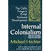 Internal Colonialism: The Celtic Fringe in British National Development