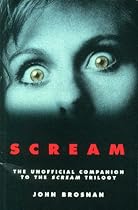 "Scream": The Unofficial Guide to the "Scream" Trilogy